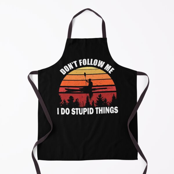Item preview, Don't Follow Me I Do Stupid Things Kayaking designed and sold by uFit.
