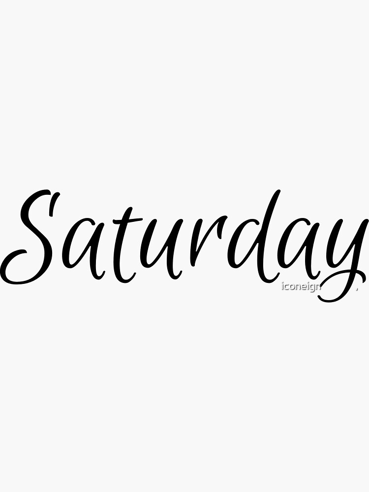 The Word SATURDAY Written in Letters of the Magnetic,  Sticker for Sale by  amscreations1