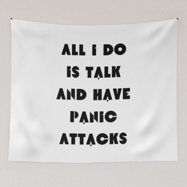 Item preview, All I do is talk and have panic attacks  designed and sold by TeePassion.