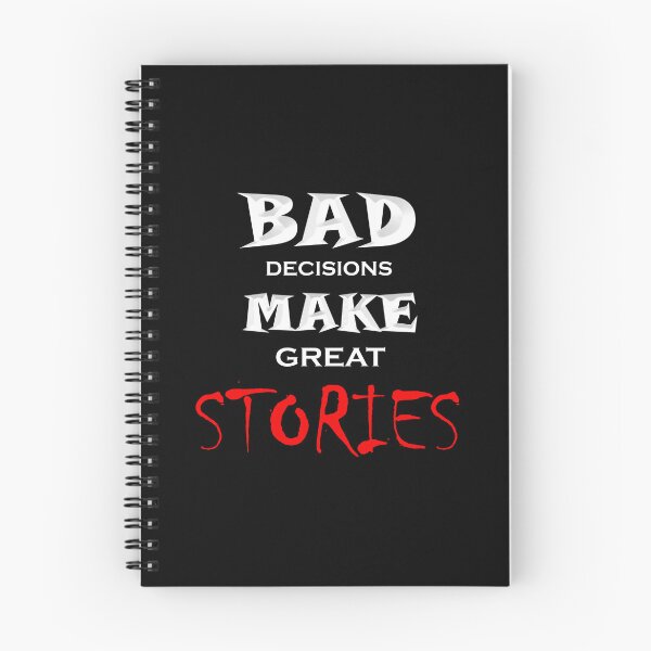Item preview, Bad Decisions Make Great Stories designed and sold by KAMATCHOX.