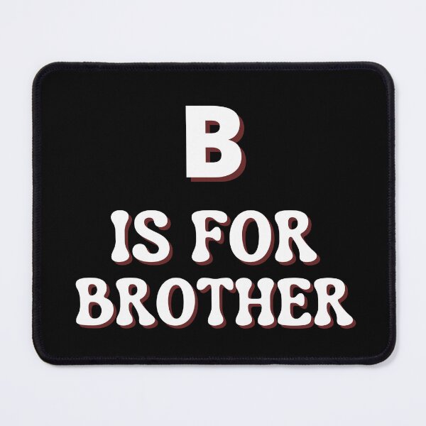 Item preview, B is for Brother designed and sold by Matjermoon.