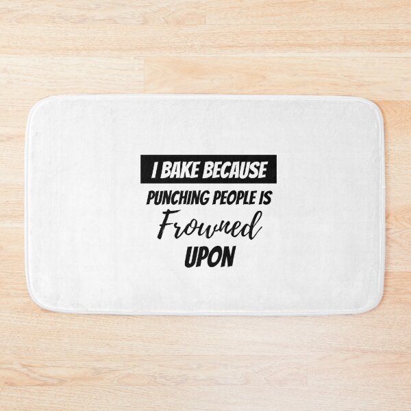 Item preview, I Bake Because Punching People Is Frowned Upon designed and sold by erion-store.