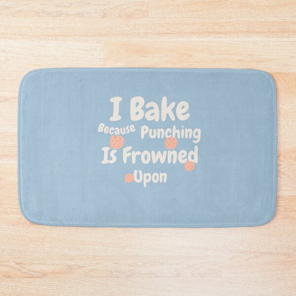 Item preview, I Bake Because Punching People Is Frowned Upon designed and sold by erion-store.