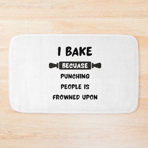 Item preview, I Bake Because Punching People Is Frowned Upon designed and sold by erion-store.