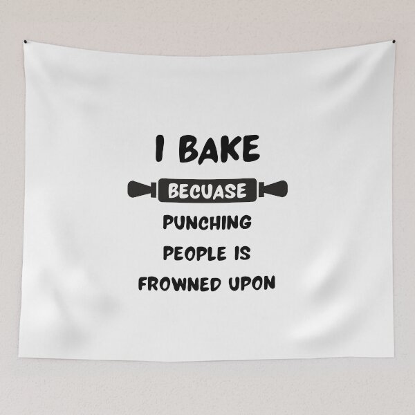 Item preview, I Bake Because Punching People Is Frowned Upon designed and sold by erion-store.
