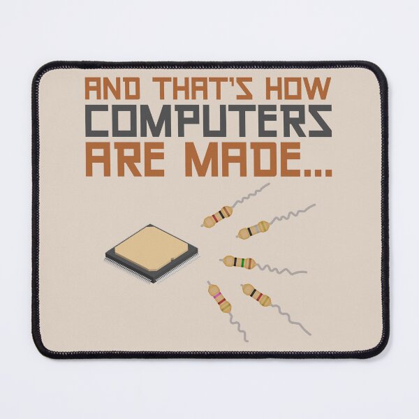 Item preview, And That's How Computers Are Made Geek Nerd Electronics Humor designed and sold by SilentEcho.