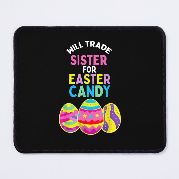 Item preview, Will Trade Sister for Easter Candy Eggs Cute Kids Boys Girls designed and sold by ArtMuni99.
