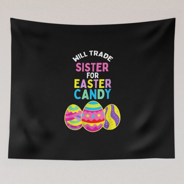 Item preview, Will Trade Sister for Easter Candy Eggs Cute Kids Boys Girls designed and sold by ArtMuni99.