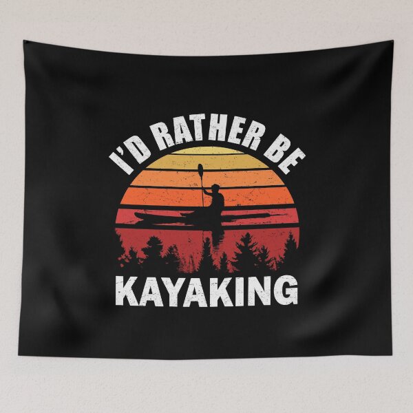 Item preview, Kayak I Would Rather Be Kayaking designed and sold by uFit.