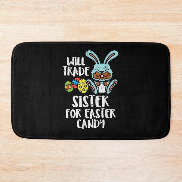 Item preview, Will Trade Sister for Easter Candy Eggs Cute Kids Boys Girls designed and sold by ArtMuni99.