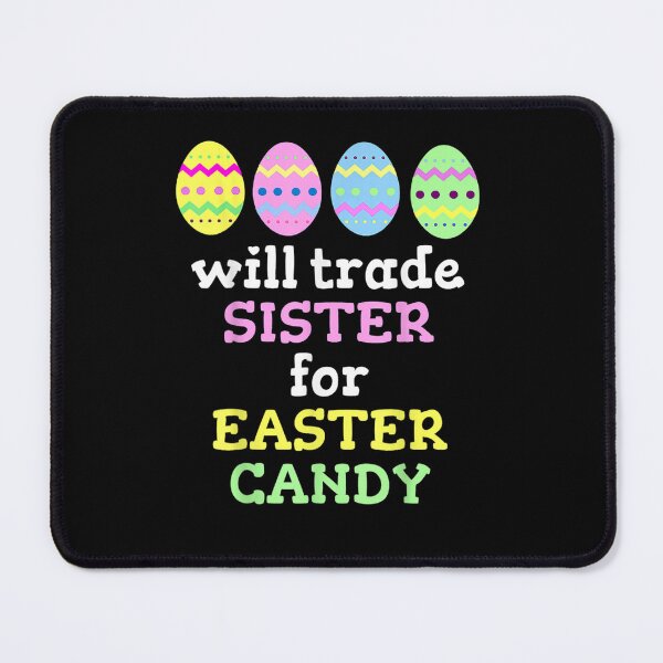 Item preview, Will Trade Sister for Easter Candy Eggs Cute Kids Boys Girls designed and sold by ArtMuni99.