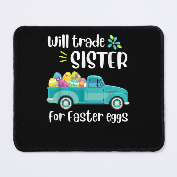 Item preview, Will Trade Sister for Easter Candy Eggs Cute Kids Boys Girls designed and sold by ArtMuni99.