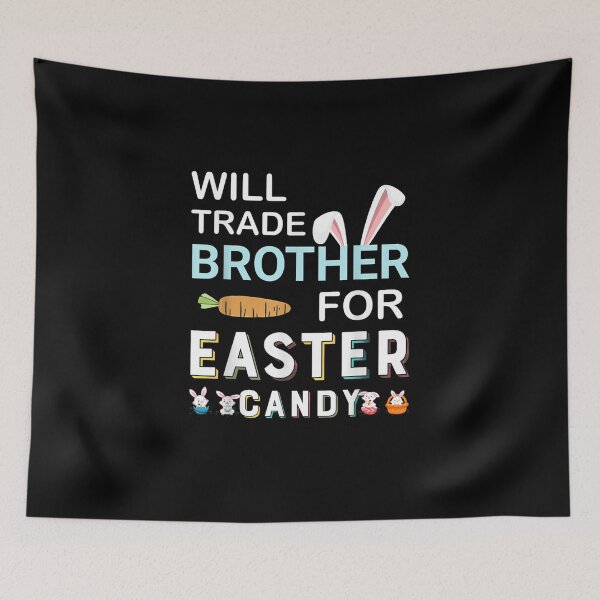 Item preview, Will Trade Brother for Easter Candy Eggs Cute designed and sold by ArtMuni99.