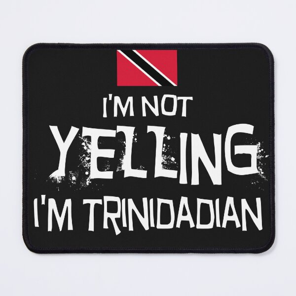 Item preview, Flag of Trinidad I'm not yelling, I'm Trinidadian designed and sold by obedtheartist.