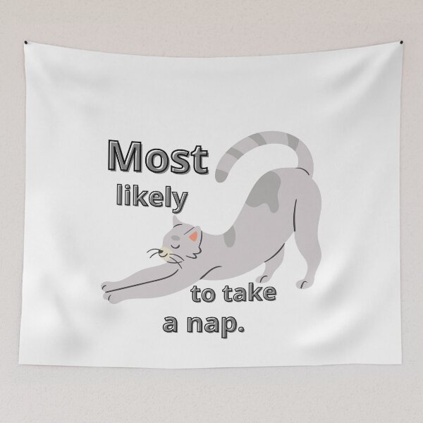 Item preview, Most likely to take a nap designed and sold by Dwarf7.