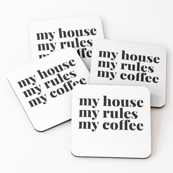 Item preview, My House My Rules My Coffee designed and sold by Art & Coffee.