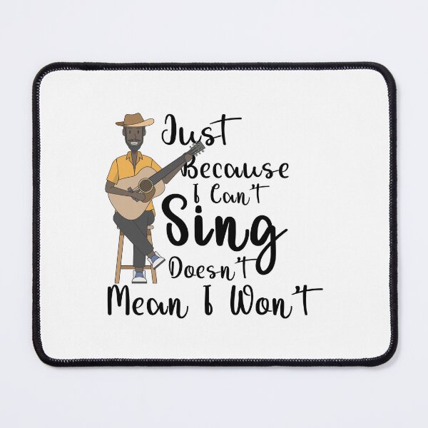 Item preview, Guitar Lover Just Because I Can't Sing Doesn't Mean I Won't designed and sold by GiftByAyoub.