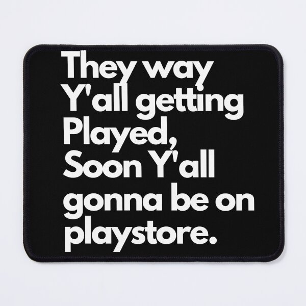 Item preview, Play store funny quotes  designed and sold by Roy & Pride.