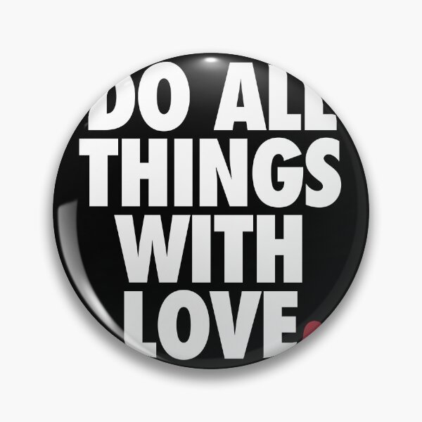 Item preview, Do All Things With Love by Tobe Fonseca designed and sold by Tobe Fonseca®.