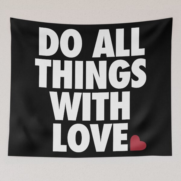 Item preview, Do All Things With Love by Tobe Fonseca designed and sold by Tobe Fonseca®.