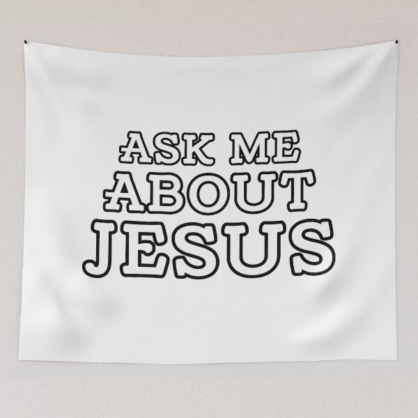 Item preview, Ask Me About Jesus designed and sold by ViewerEqualsPhoton.