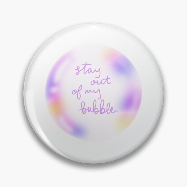 Item preview, Stay out of my Bubble designed and sold by sadiebatte.