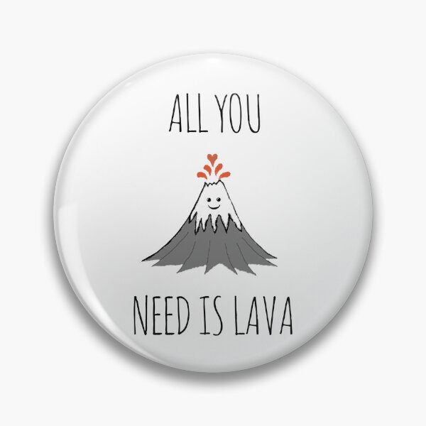 Item preview, AllYouNeedIsLava! designed and sold by Rob Price.