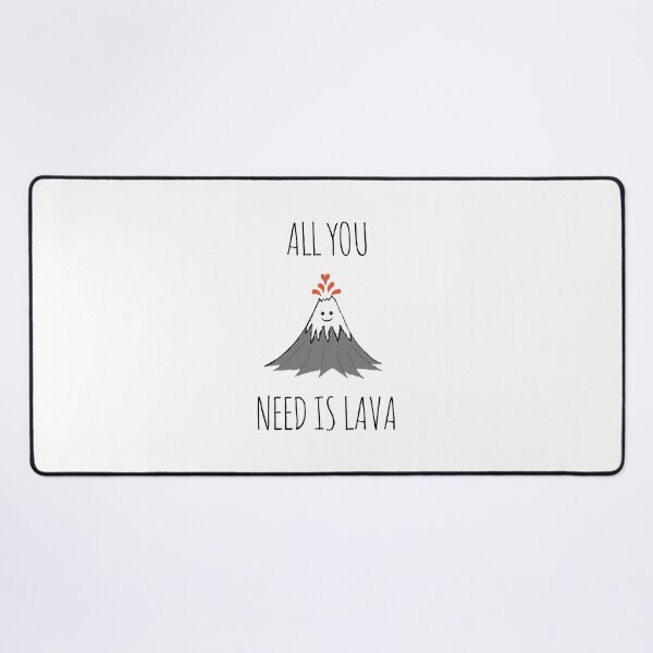 Item preview, AllYouNeedIsLava! designed and sold by Rob Price.