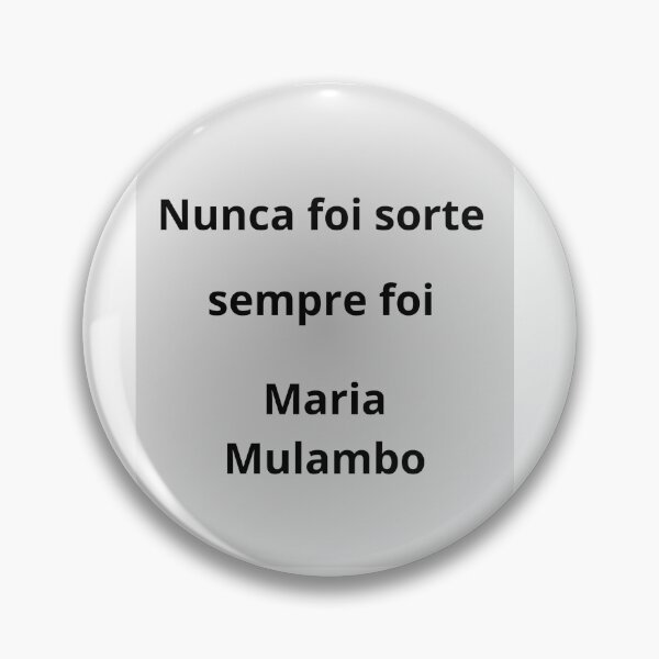 Item preview, Nunca foI sorte ,Sempre foi Maria Mulambo designed and sold by luiscosta39.
