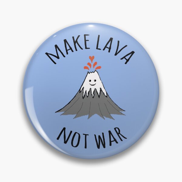 Item preview, MAKE LAVA NOT WAR designed and sold by Rob Price.
