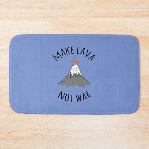 Item preview, MAKE LAVA NOT WAR designed and sold by Rob Price.
