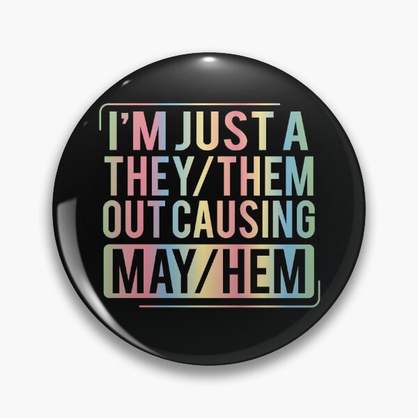 Item preview, Pride Rainbow They Them Pronouns Out Causing Mayhem designed and sold by BrobocopPrime.
