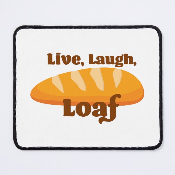 Item preview, Live, Laugh, Loaf designed and sold by agdietzel.