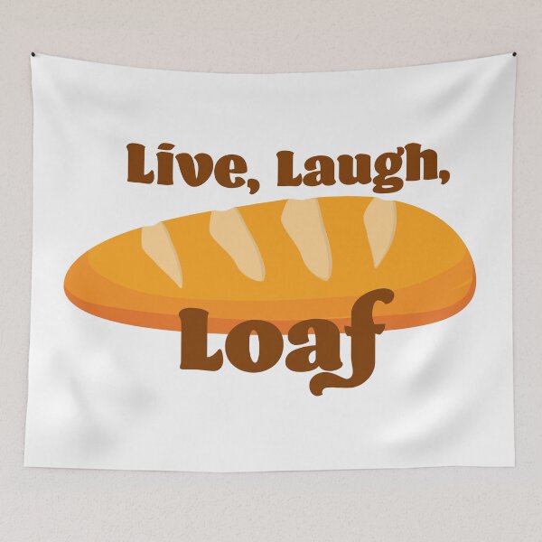Item preview, Live, Laugh, Loaf designed and sold by agdietzel.