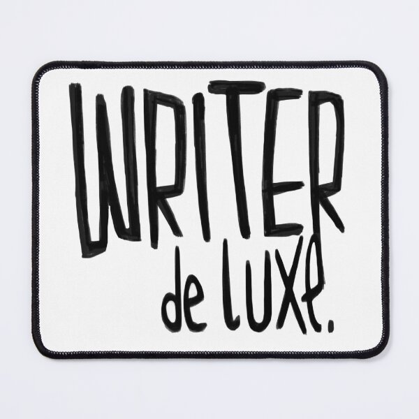 Item preview, Writer de Luxe, For Author, Novelist, Writer designed and sold by badlydrawnbabe.