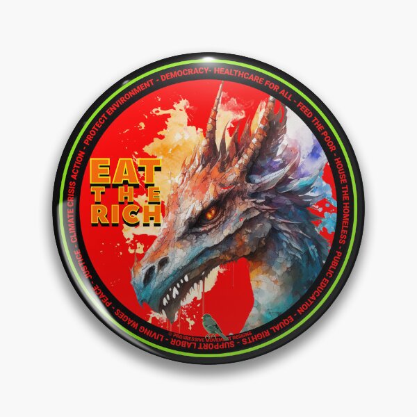 Item preview, PMD00624 Progressive Movement Designs Dragon funny humor Eat The Rich snarky left slogan shows you still support progressive policy goals for progressive Democrats and Bernie Sanders supporters designed and sold by ProgressiveLeft.