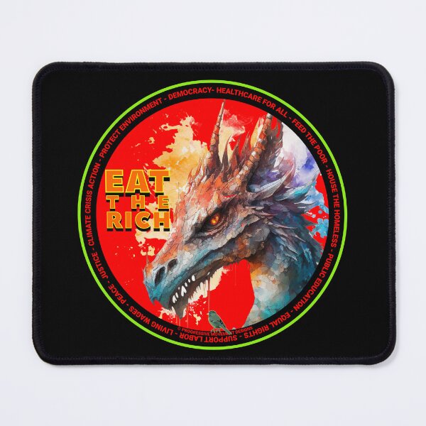 Item preview, PMD00624 Progressive Movement Designs Dragon funny humor Eat The Rich snarky left slogan shows you still support progressive policy goals for progressive Democrats and Bernie Sanders supporters designed and sold by ProgressiveLeft.