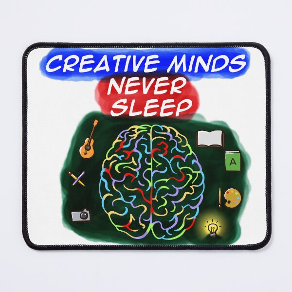 Item preview, Creative minds never sleep designed and sold by writersparks.