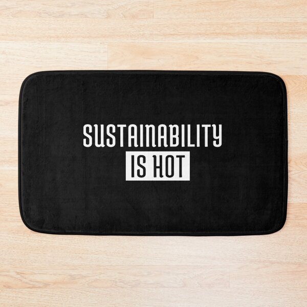 Item preview, Sustainability Is Hot designed and sold by manandi1.