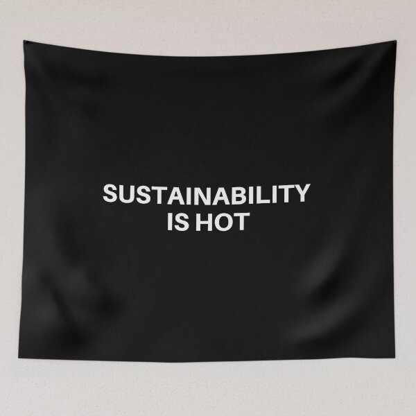 Item preview, Sustainability Is Hot designed and sold by manandi1.
