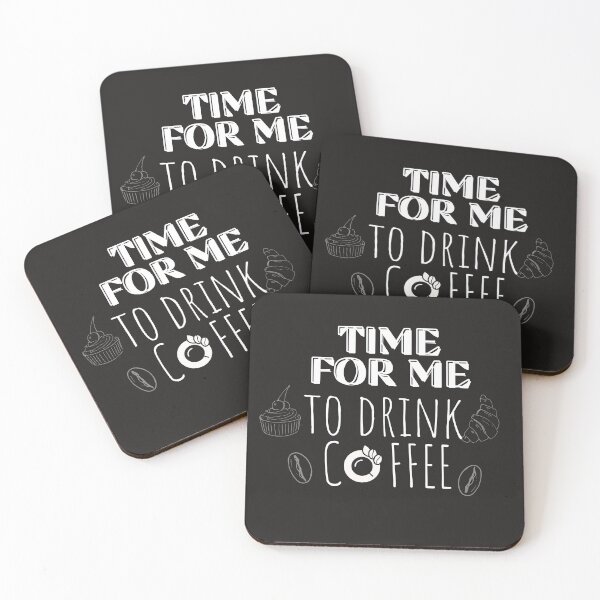 Item preview, Time For Me To Drink Coffee  designed and sold by SunnyDayPrints.