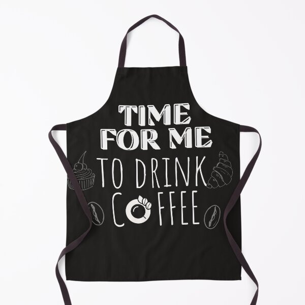 Item preview, Time For Me To Drink Coffee designed and sold by SunnyDayPrints.