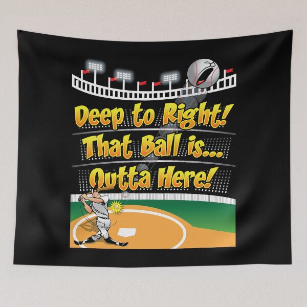 Item preview, Deep To Right! That Ball is Outta Here! Baseball - Apparel designed and sold by LatinSaint.