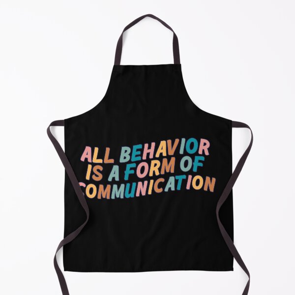 Item preview, All Behavior Is A Form Of Communication designed and sold by Oceanarium.