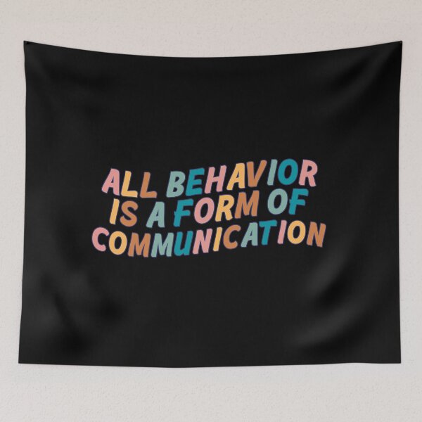 Item preview, All Behavior Is A Form Of Communication designed and sold by Oceanarium.