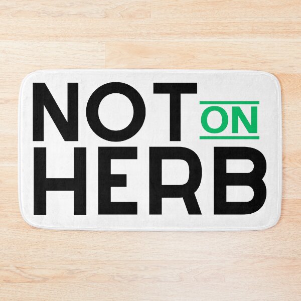 Item preview, Not On Herb - Funny Pun Design designed and sold by thadieWorks.