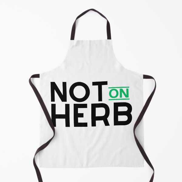 Item preview, Not On Herb - Funny Pun Design designed and sold by thadieWorks.