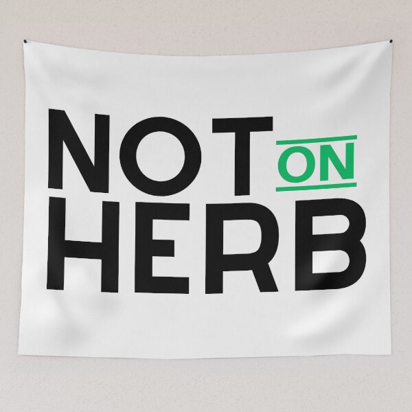 Item preview, Not On Herb - Funny Pun Design designed and sold by thadieWorks.