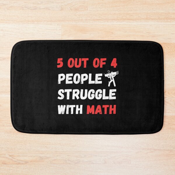 Item preview, 5 out of 4 people struggle with math funny math design designed and sold by SimpliText.