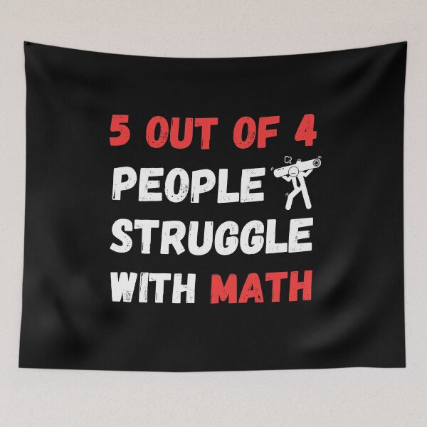 Item preview, 5 out of 4 people struggle with math funny math design designed and sold by SimpliText.